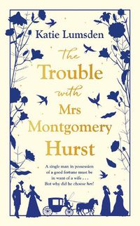 Cover image for The Trouble With Mrs Montgomery Hurst
