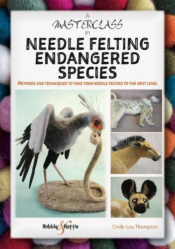 Cover image for A Masterclass in Needle Felting Endangered Species
