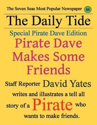 Cover image for Pirate Dave Makes Some Friends: Special Pirate Dave Edition