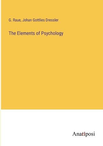 Cover image for The Elements of Psychology