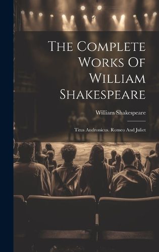 Cover image for The Complete Works Of William Shakespeare