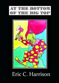 Cover image for At The Bottom Of The Big Top