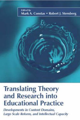 Cover image for Translating Theory and Research Into Educational Practice: Developments in Content Domains, Large Scale Reform, and Intellectual Capacity