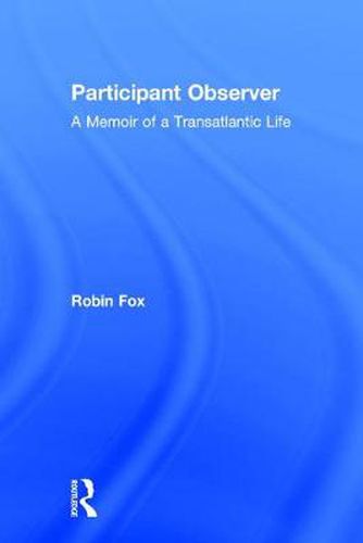 Cover image for Participant Observer: A Memoir of a Transatlantic Life