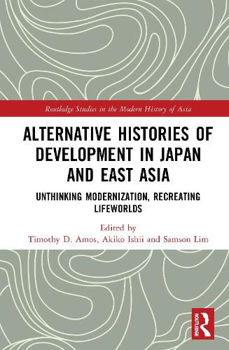 Cover image for Alternative Histories of Development in Japan and East Asia