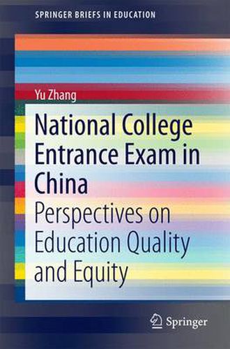 Cover image for National College Entrance Exam in China: Perspectives on Education Quality and Equity