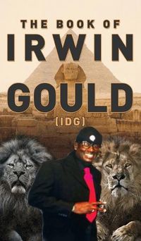 Cover image for The Book of Irwin Gould (IDG)