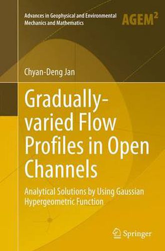 Cover image for Gradually-varied Flow Profiles in Open Channels: Analytical Solutions by Using Gaussian Hypergeometric Function