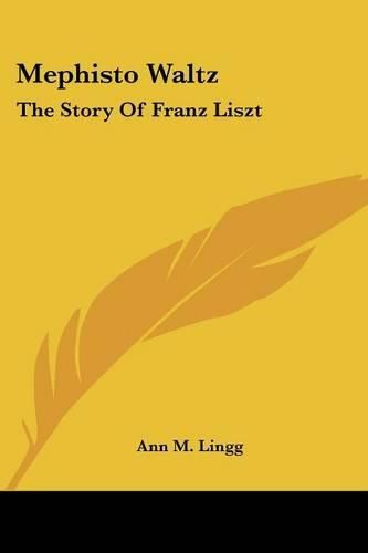 Cover image for Mephisto Waltz: The Story of Franz Liszt