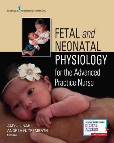 Cover image for Fetal and Neonatal Physiology for the Advanced Practice Nurse