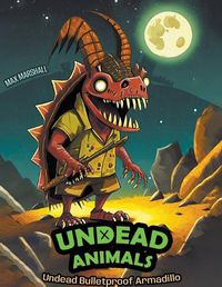 Cover image for Undead Bulletproof Armadillo