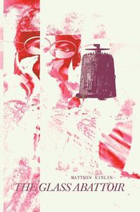 Cover image for The Glass Abattoir