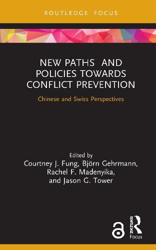 New Paths and Policies towards Conflict Prevention: Chinese and Swiss Perspectives