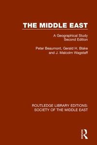 Cover image for The Middle East: A Geographical Study, Second Edition