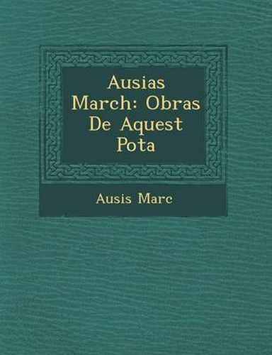 Cover image for Ausias March: Obras de Aquest Po Ta