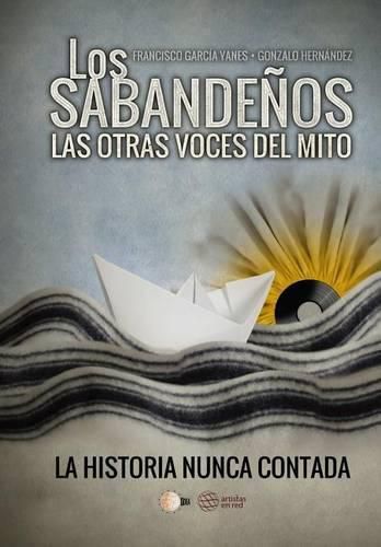 Cover image for Los Sabandenos. Las otras voces del mito: La historia nunca contada
