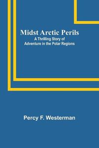 Cover image for Midst Arctic Perils