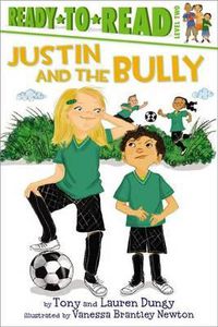 Cover image for Justin and the Bully: Ready-To-Read Level 2
