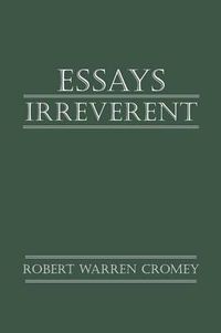 Cover image for Essays Irreverent