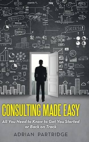 Cover image for Consulting Made Easy