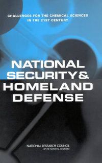 Cover image for National Security and Homeland Defense: Challenges for the Chemical Sciences in the 21st Century