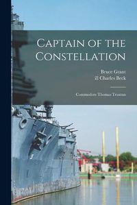 Cover image for Captain of the Constellation: Commodore Thomas Truxtun