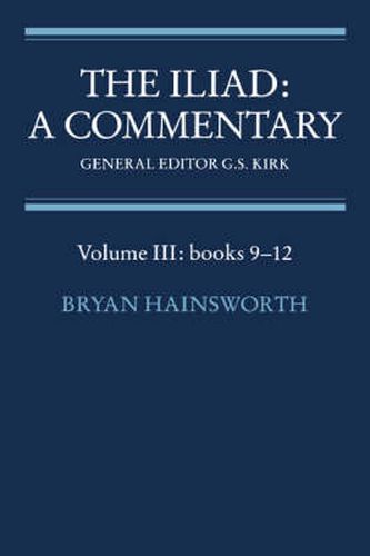 Cover image for The Iliad: A Commentary: Volume 3, Books 9-12