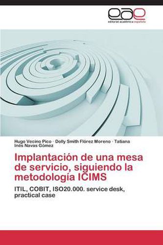 Cover image for Implantacion de una mesa de servicio, siguiendo la metodologia ICIMS