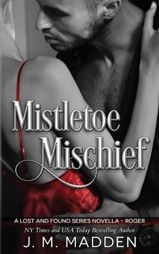 Cover image for Mistletoe Mischief: A Lost and Found Series novella