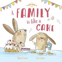 Cover image for A Big Hug Book: A Family is Like a Cake