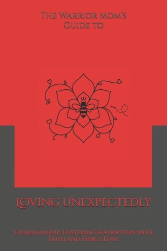 Cover image for The Warrior Mom's Guide to Loving Unexpectedly