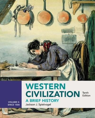 Western Civilization: A Brief History, Volume II since 1500