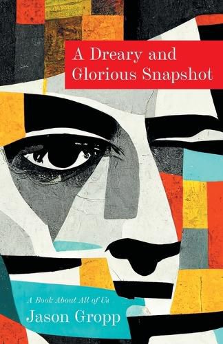 Cover image for A Dreary and Glorious Snapshot