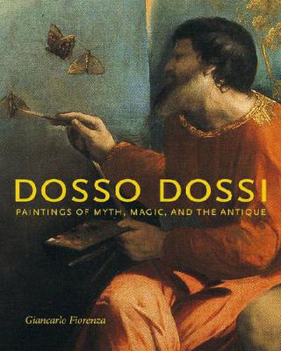 Cover image for Dosso Dossi: Paintings of Myth, Magic, and the Antique