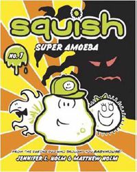 Cover image for Squish #1: Super Amoeba