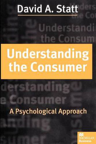 Cover image for Understanding the Consumer: A Psychological Approach