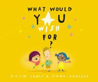 Cover image for What Would You Wish For?