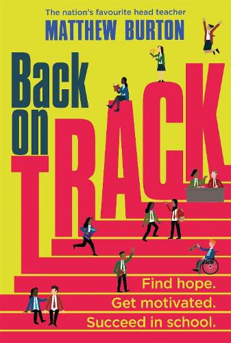 Back On Track: Find Hope. Get Motivated. Succeed in School.