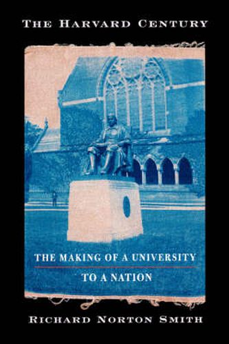 Cover image for The Harvard Century: The Making of a University to a Nation