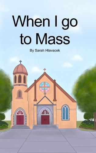 Cover image for When I go to Mass (Hardback)