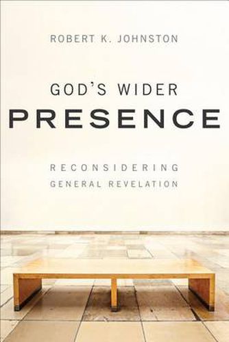 Cover image for God"s Wider Presence - Reconsidering General Revelation