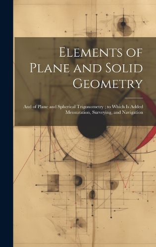 Cover image for Elements of Plane and Solid Geometry