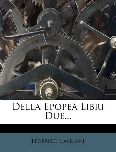 Cover image for Della Epopea Libri Due...