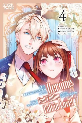 Cover image for I Was Reincarnated as the Heroine on the Verge of a Bad Ending, and I'm Determined to Fall in Love!, Volume 4