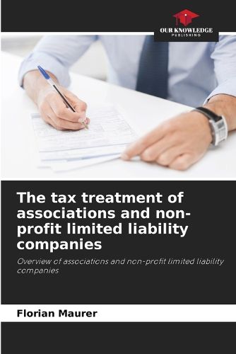 Cover image for The tax treatment of associations and non-profit limited liability companies