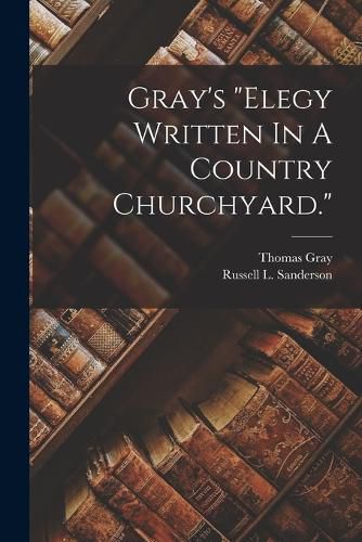 Gray's "elegy Written In A Country Churchyard."