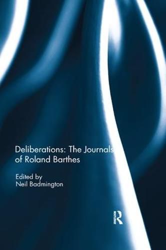 Cover image for Deliberations: The Journals of Roland Barthes