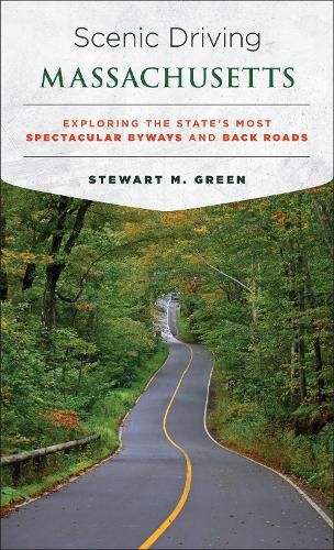 Cover image for Scenic Driving Massachusetts: Exploring the State's Most Spectacular Byways and Back Roads