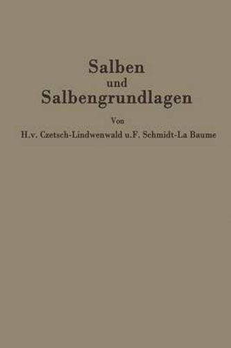 Salben Und Salbengrundlagen: Ein Leitfaden Fur AErzte Und Apotheker