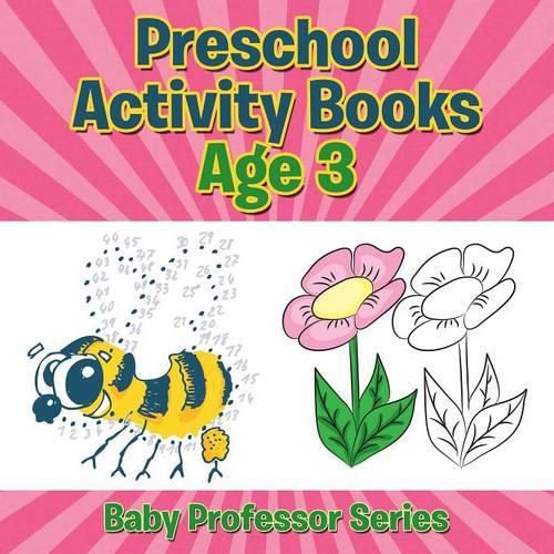 Cover image for Preschool Activity Books Age 3: Baby Professor Series